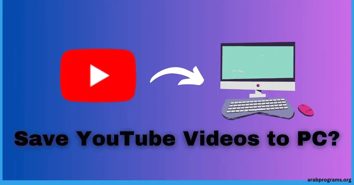 تحميل YouTube للكمبيوتر