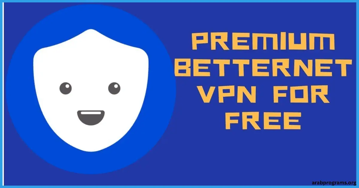 تحميل برنامج betternet للكمبيوتر مجانا